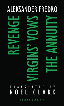 Paperback Aleksander Fredro: Three Plays: Revenge; Virgin's Vows; The Annuity Book