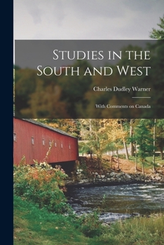 Studies in the South and West: With Comments on Canada