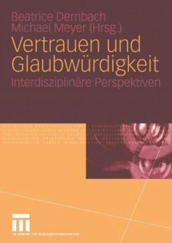 Paperback Vertrauen Und Glaubwürdigkeit: Interdisziplinäre Perspektiven [German] Book
