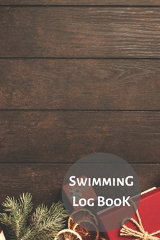 Swimming Log Book: Keep Track of Your Trainings & Personal Records | 120 pages (6"x9") | Gift for Swimmers