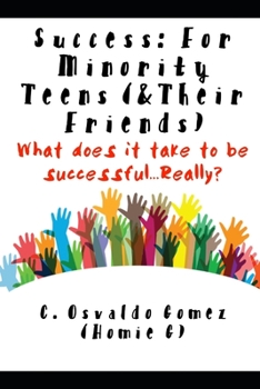 Paperback Success: For Minority Teens (& Their Friends): What does it take to be successful...Really? Book