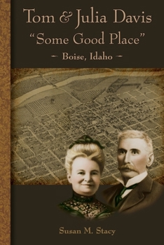 Paperback Tom & Julia Davis Some Good Place Boise Idaho Book