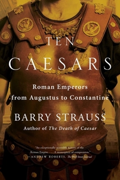 Paperback Ten Caesars: Roman Emperors from Augustus to Constantine Book