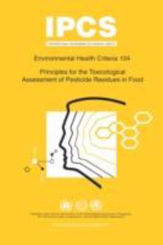 Paperback Principles for the Toxicological Assessment of Pesticide Residues in Food: Environmental Health Criteria Series 104 Book