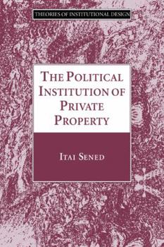 Paperback The Political Institution of Private Property Book