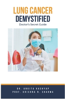 Paperback Lung Cancer Demystified Doctors Secret Guide Book