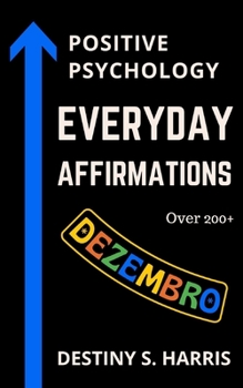 Paperback Everyday Affirmations: Positive Psychology (December Edition) Book