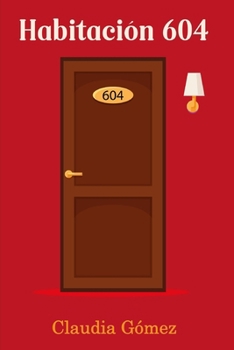 Paperback Habitación 604 (Spanish Edition) [Spanish] Book