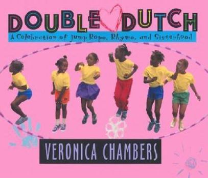 Hardcover Double Dutch: A Celebration of Jump Rope, Rhyme, and Sisterhood Book