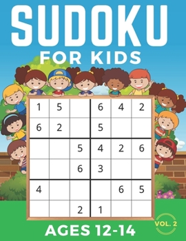 Paperback Sudoku For Kids Ages 12-14: Sudoku 6x6 Volume 2, Level: Easy, Medium, Difficult with Solutions. Hours of games. Book