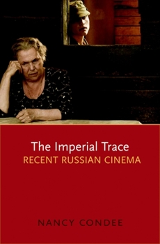 Hardcover The Imperial Trace: Recent Russian Cinema Book