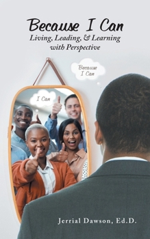 Paperback Because I Can: Living, Leading, & Learning with Perspective Book