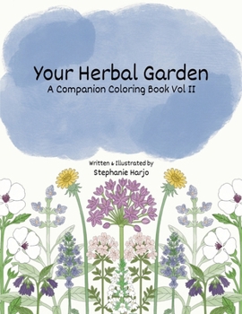 Paperback Your Herbal Garden: A Companion Coloring Book Vol II Book