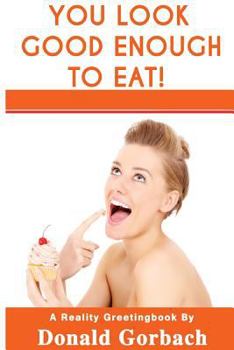Paperback You Look Good Enough To Eat! Book