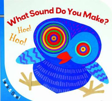 Board book What Sound Do You Make? Book