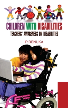 Hardcover Children with Disabilities: Teachers Awareness on Disabilities Book