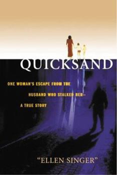 Hardcover Quicksand: One woman's escape from the husband who stalked her, a true story Book
