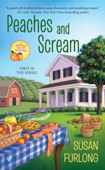 Peaches and Scream - Book #1 of the A Georgia Peach Mystery