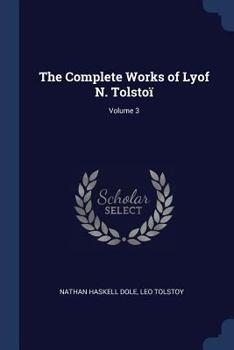 Paperback The Complete Works of Lyof N. Tolstoï; Volume 3 Book