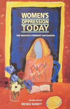 Paperback Women's Oppression Today: The Marxist/Feminist Encounter (Revised) Book