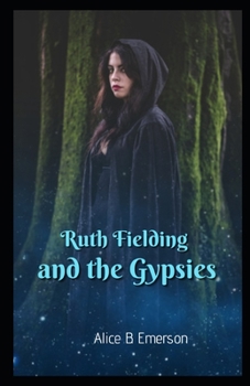 Ruth Fielding and the Gypsies; or, The Missing Pearl Necklace - Book #8 of the Ruth Fielding