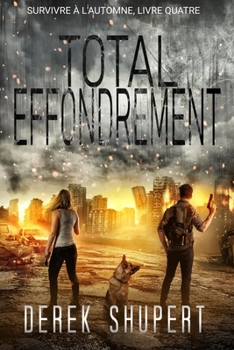 Total Effondrement (Survive the Fall) (French Edition)