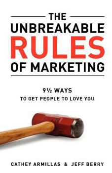 Paperback The Unbreakable Rules of Marketing Book