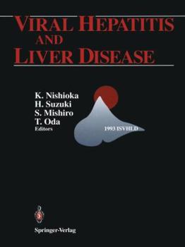 Viral Hepatitis And Liver Disease: Proceedings Of The International Symposium On Viral Hepatitis And Liver Disease:  Molecules Today, More Cures Tomorrow:  Tokyo, May 10 14, 1993, (1993 Isvhld)