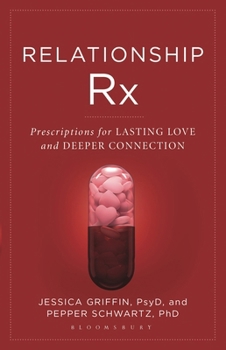 Paperback Relationship RX: Prescriptions for Lasting Love and Deeper Connection Book