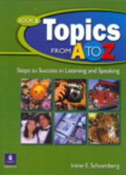 Paperback Topics from A to Z: Steps to Success in Listening and Speaking Book