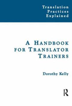 Paperback A Handbook for Translator Trainers Book