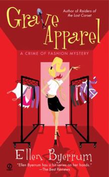 Grave Apparel (Crime of Fashion Mystery, # 5) - Book #5 of the Crime of Fashion