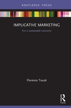 Hardcover Implicative Marketing: For a Sustainable Economy Book