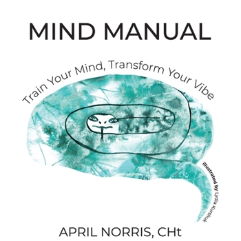 Paperback Mind Manual: Train Your Mind, Transform Your Vibe Book
