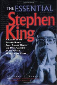 Hardcover The Essential Stephen King: A Ranking of the Greatest Novels, Short Stories, Movies, and Other Creations of the World's Most Popular Writer Book