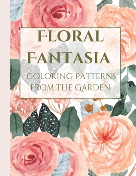 Paperback Floral Fantasia: Coloring Patterns from the Garden Book