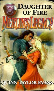 Daughter of Fire - Book #1 of the Merlin's Legacy