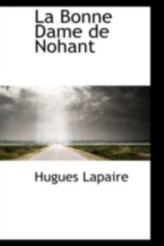 Paperback La Bonne Dame de Nohant Book