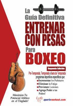 Paperback La guia definitiva - Entrenar con pesas para boxeo [Spanish] Book