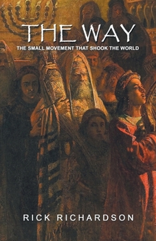 Paperback The Way: The Small Movement That Shook the World Book