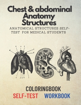 Paperback Chest & Abdominal Anatomy Structures: Anatomical structures self-test for medical students Book