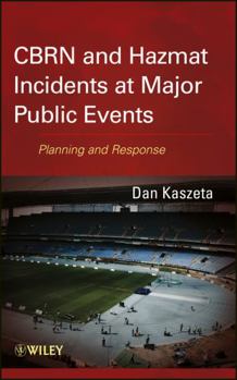 Hardcover CBRN and Hazmat Incidents at Major Public Events: Planning and Response Book
