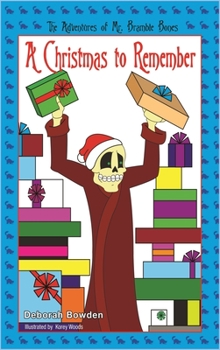 Hardcover The Adventures of Mr. Bramble Bones: A Christmas to Remember Book