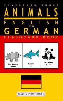 Paperback Animals - English to German Flashcard Book: Black and White Edition Book