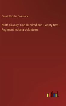 Hardcover Ninth Cavalry: One Hundred and Twenty-first Regiment Indiana Volunteers Book