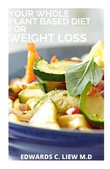Paperback Your Whole Plant Based Diet for Weight Loss Book