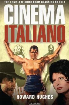 Hardcover Cinema Italiano: The Complete Guide from Classics to Cult Book