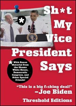 Paperback Sh*t My Vice-President Says Book