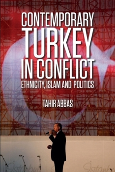 Paperback Contemporary Turkey in Conflict: Ethnicity, Islam and Politics Book
