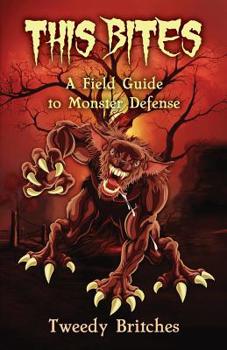 Paperback This Bites: A Field Guide to Monster Defense Book